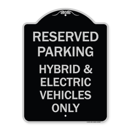 Signmission For Electrical Cars Reserved Parking Hybrid & Electric Vehicles Alum Sign, 24" x 18", BS-1824-23947 A-DES-BS-1824-23947